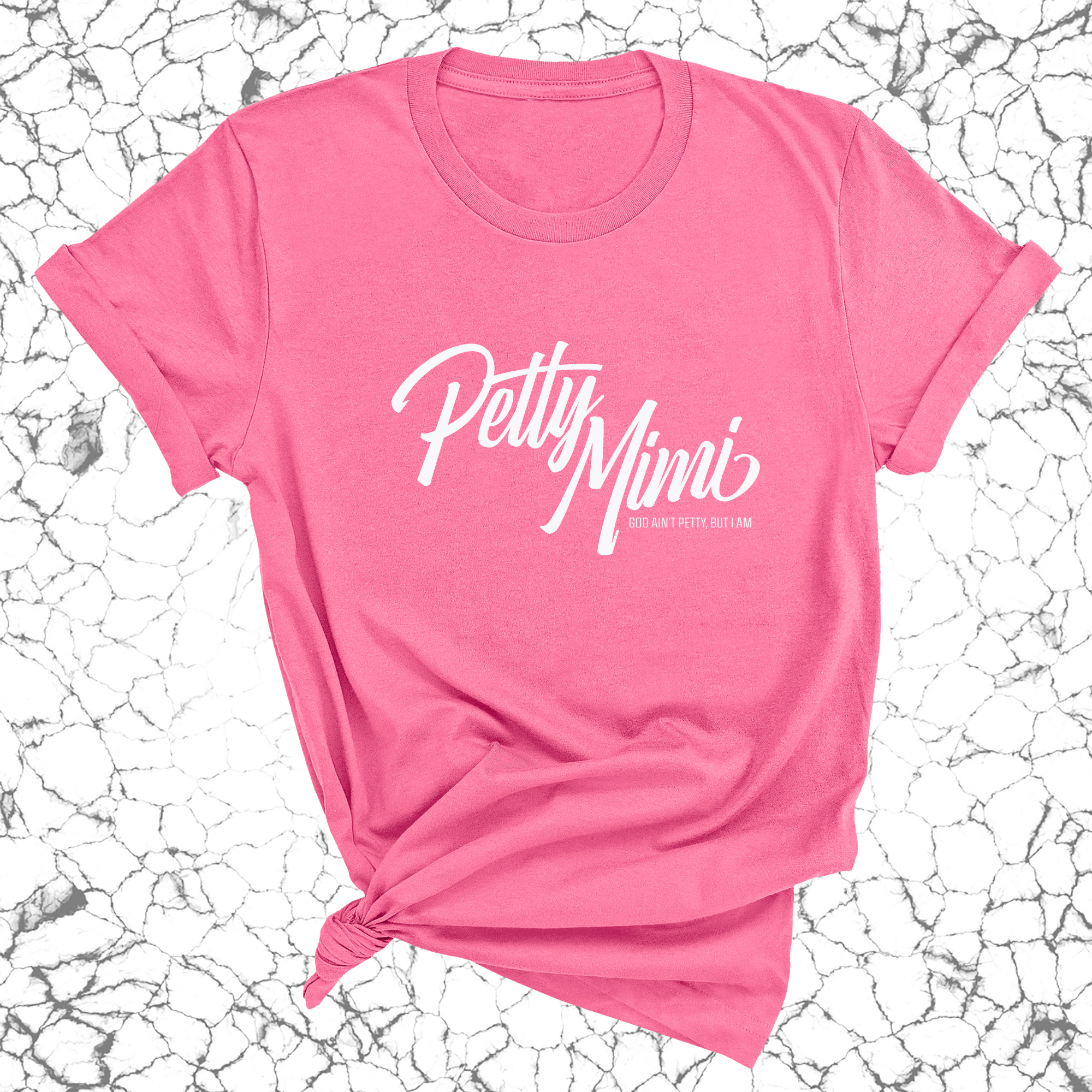 Petty Mimi Unisex Tee-T-Shirt-The Original God Ain't Petty But I Am