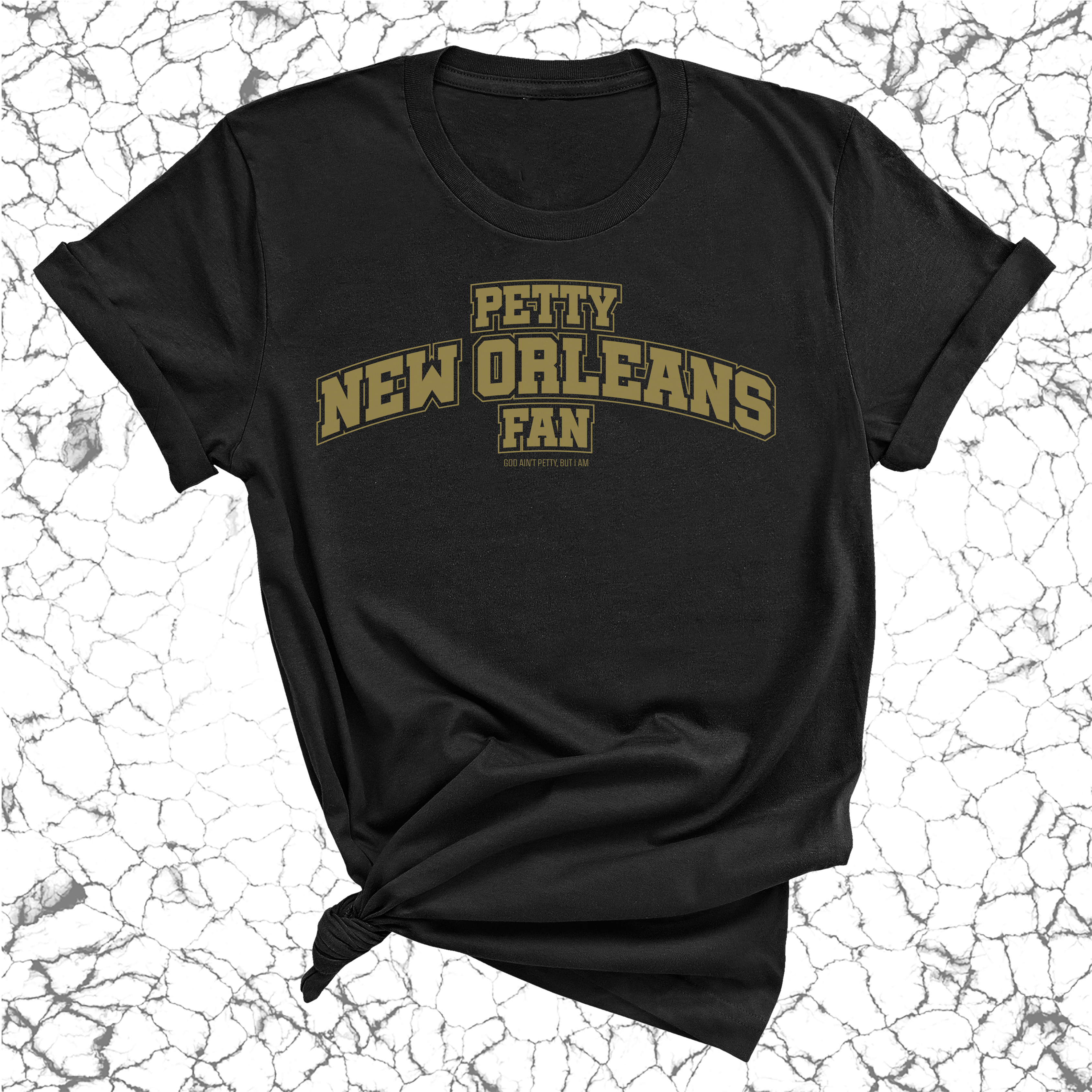 Petty New Orleans Fan Unisex Tee (Black/Old Gold)-T-Shirt-The Original God Ain't Petty But I Am