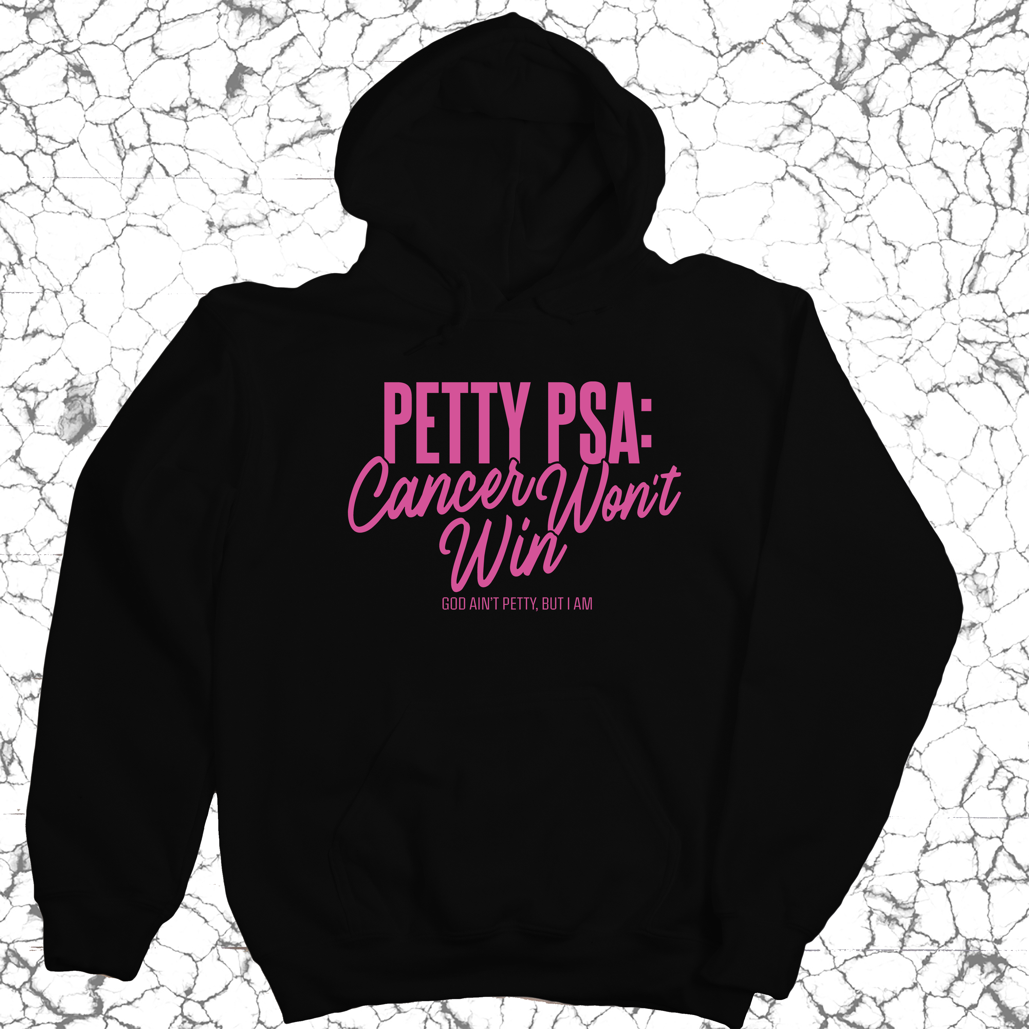 Petty PSA: Cancer Won't Win Unisex Hoodie-Hoodie-The Original God Ain't Petty But I Am