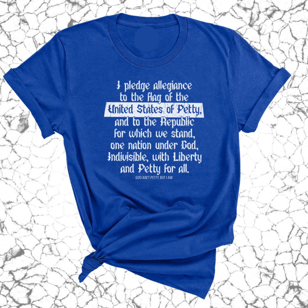 Petty Pledge Unisex Tee-T-Shirt-The Original God Ain't Petty But I Am