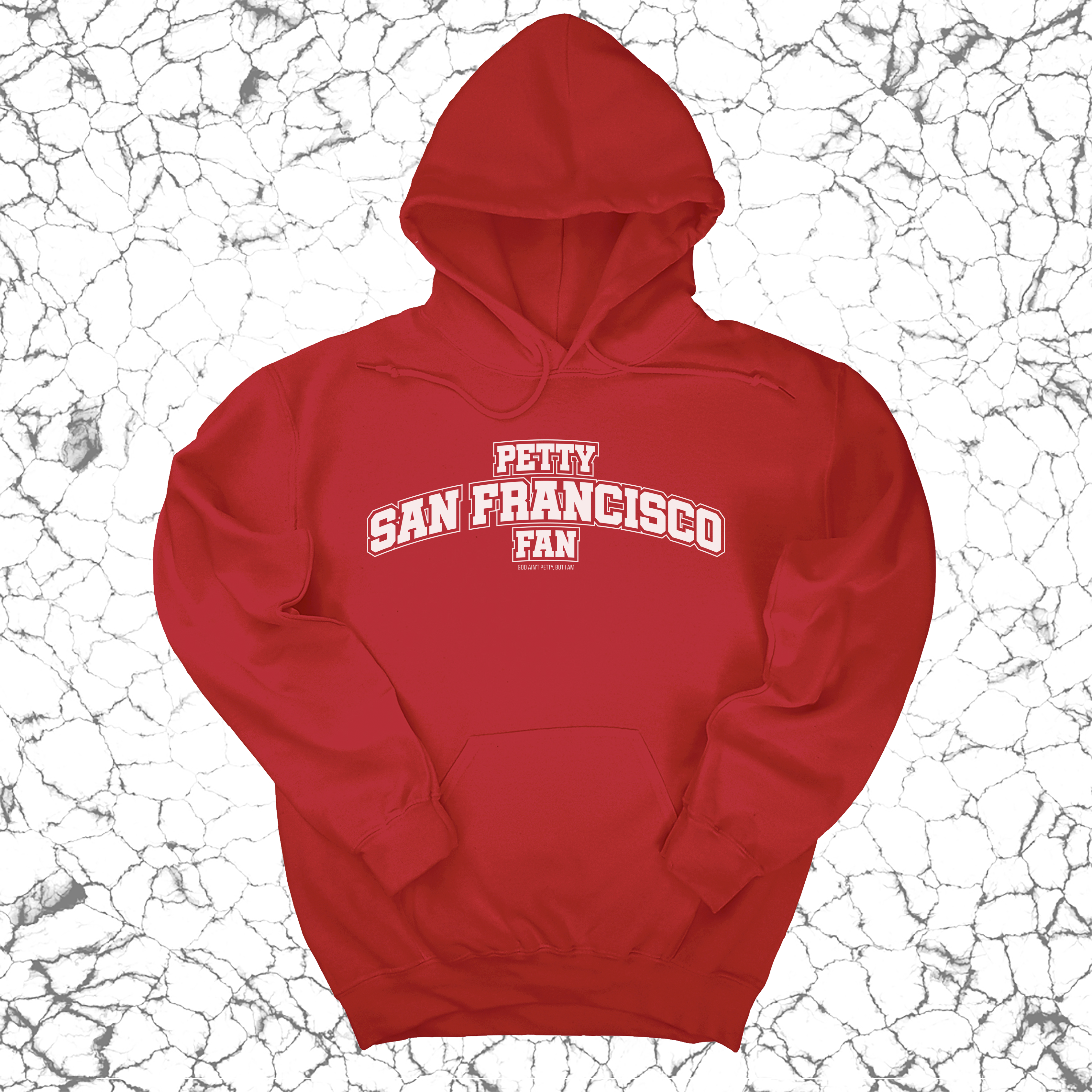 Petty San Francisco Fan Unisex Hoodie (Red/White)-Hoodie-The Original God Ain't Petty But I Am