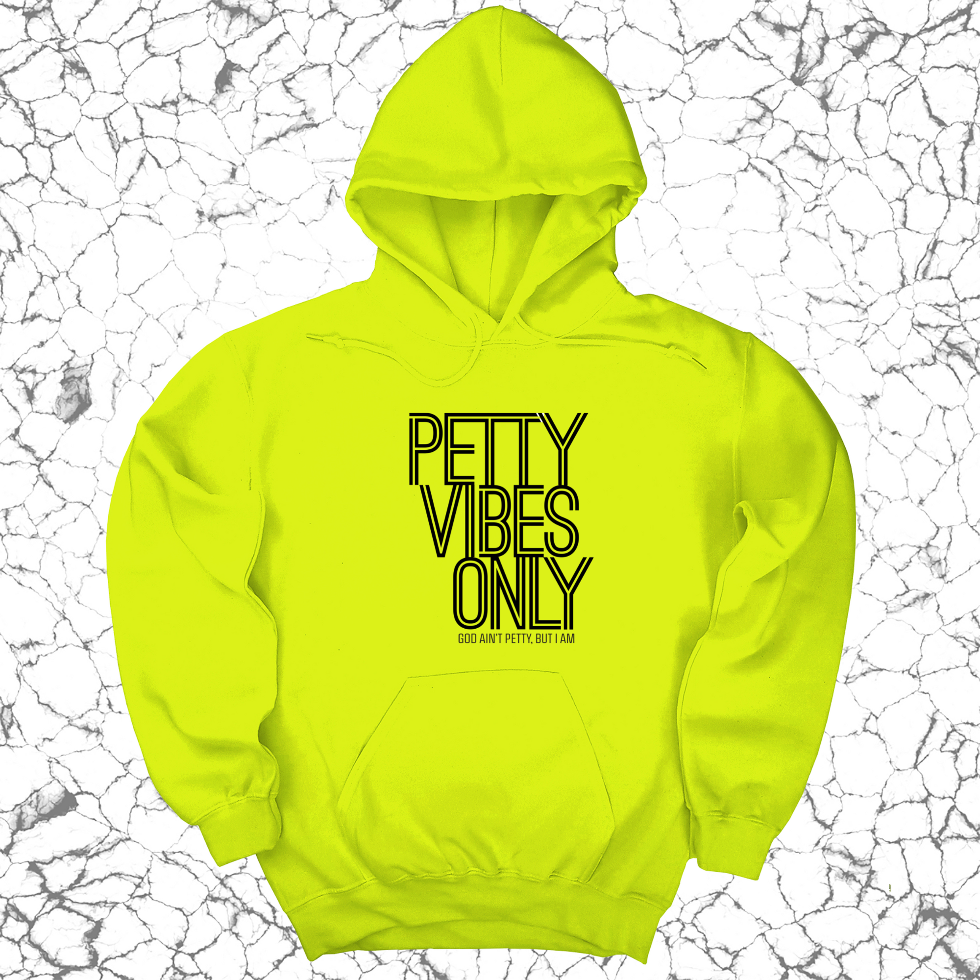 Petty Vibes Only Unisex Hoodie-Hoodie-The Original God Ain't Petty But I Am