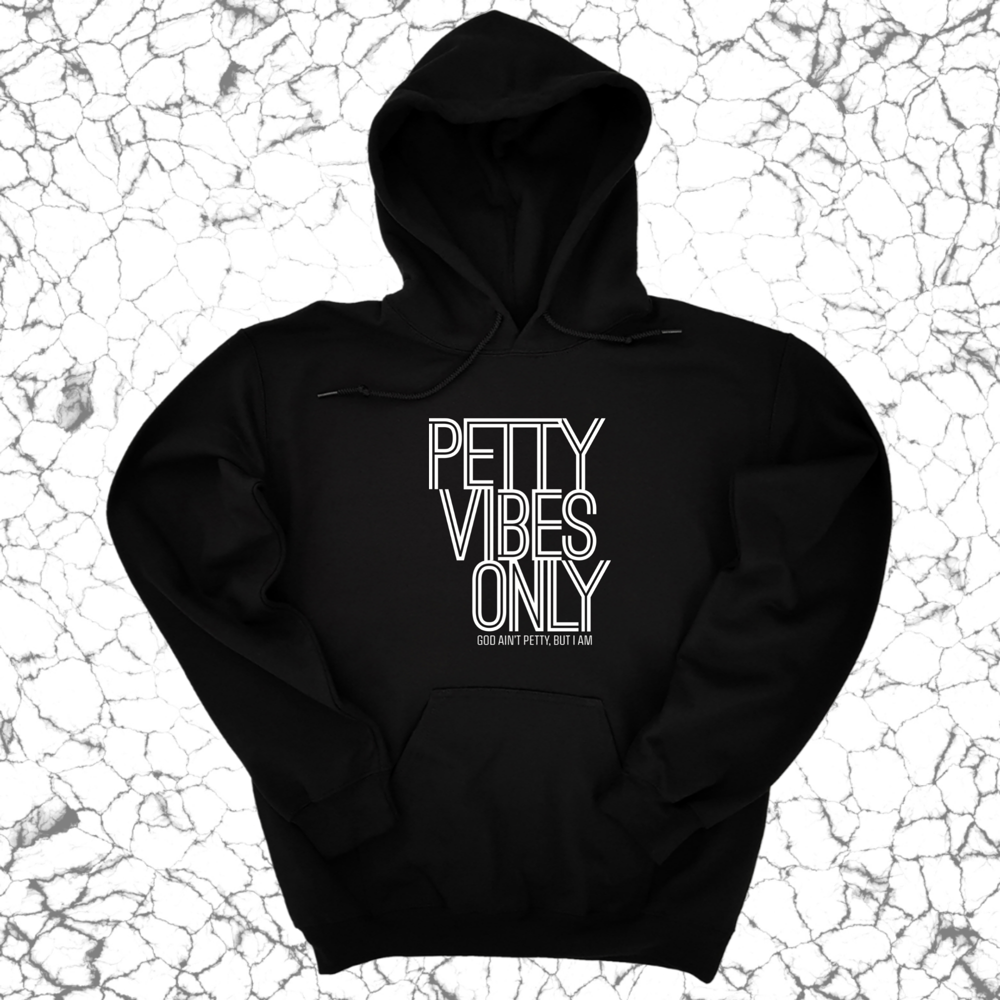 Petty Vibes Only Unisex Hoodie-Hoodie-The Original God Ain't Petty But I Am