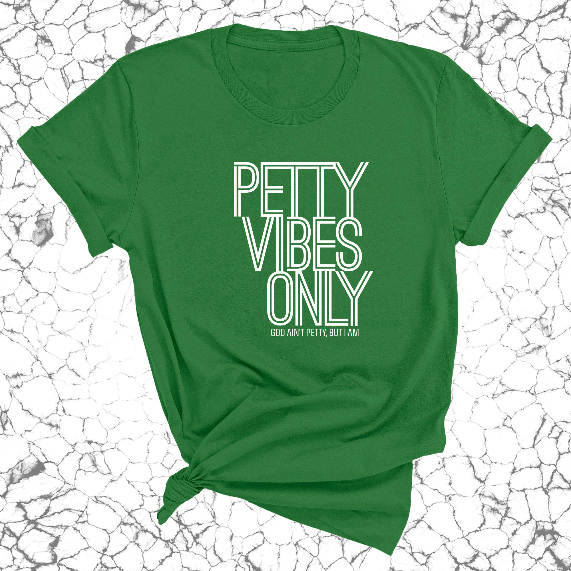 Petty Vibes Only Unisex Tee-T-Shirt-The Original God Ain't Petty But I Am