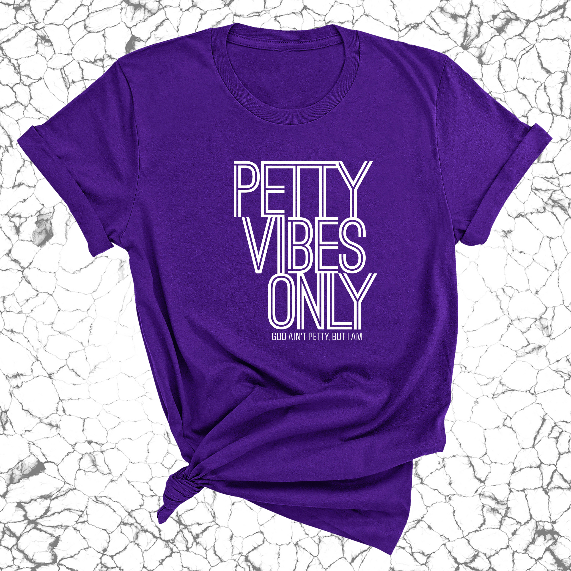 Petty Vibes Only Unisex Tee-T-Shirt-The Original God Ain't Petty But I Am