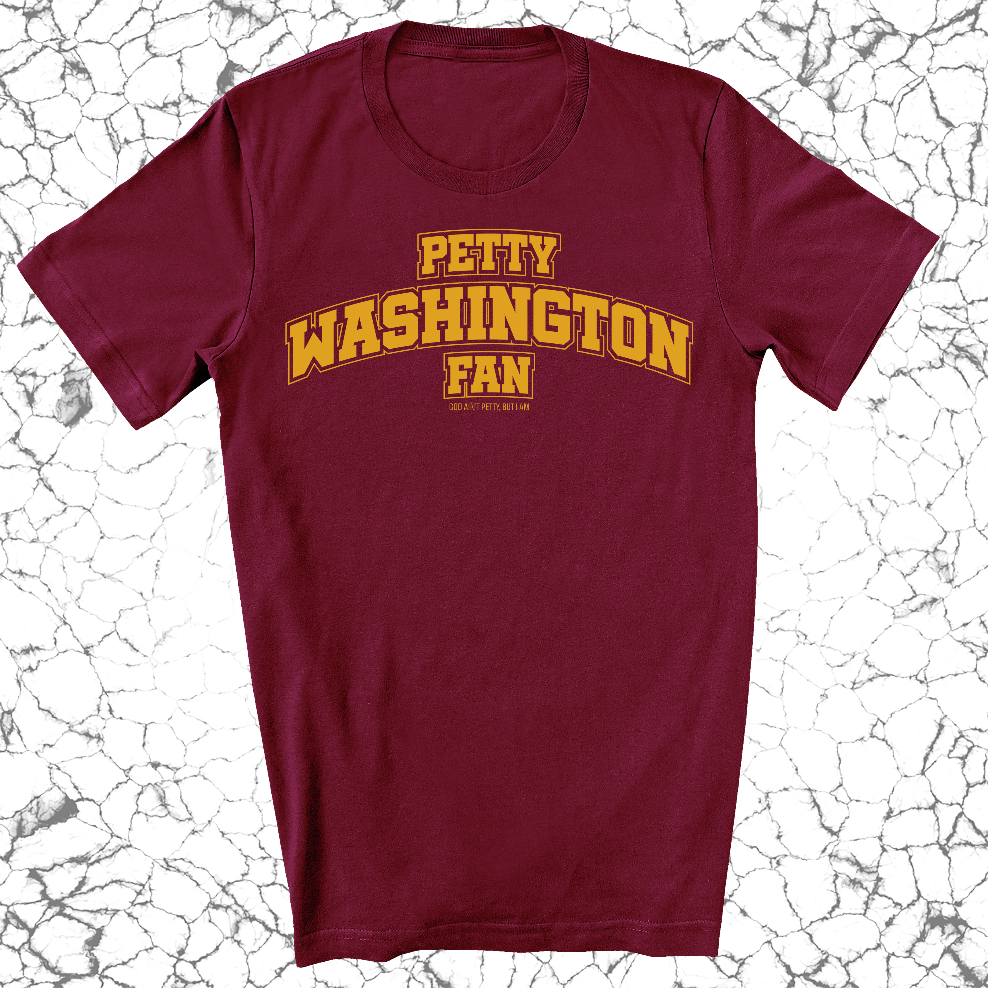 Petty Washington Fan Unisex Tee (Maroon/Gold)-T-Shirt-The Original God Ain't Petty But I Am