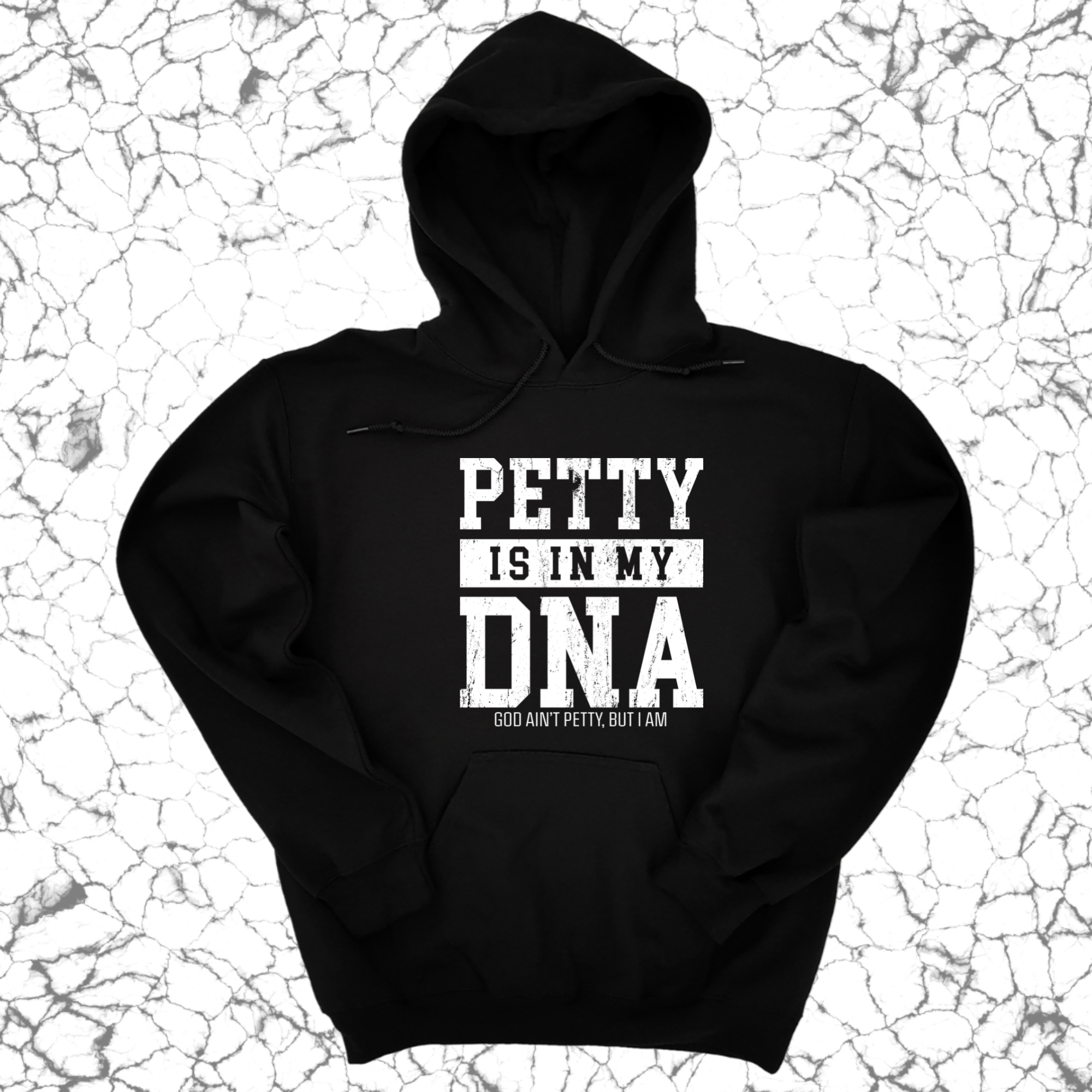 Petty is in my DNA Unisex Hoodie-Hoodie-The Original God Ain't Petty But I Am