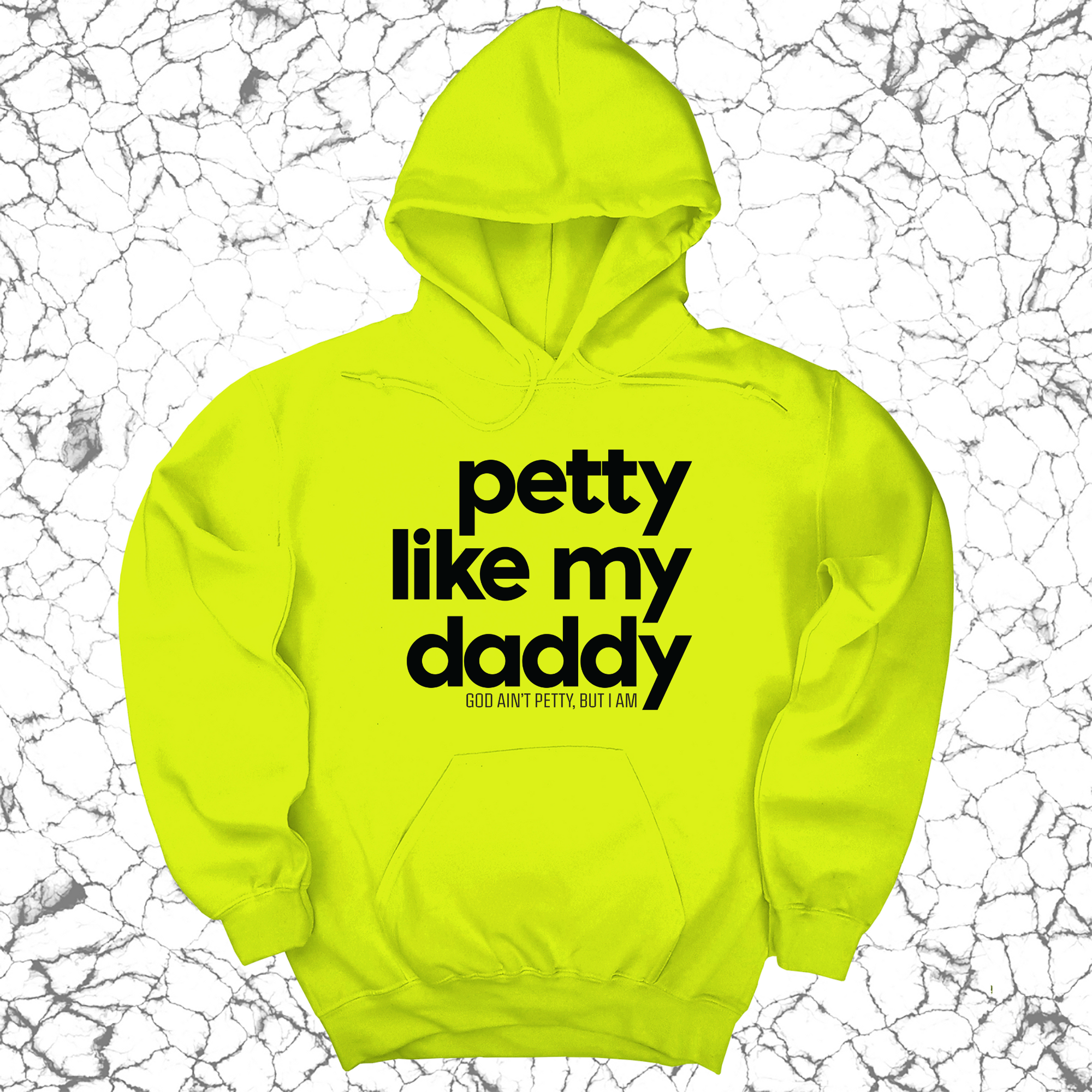 Petty like my Daddy Unisex Hoodie-Hoodie-The Original God Ain't Petty But I Am