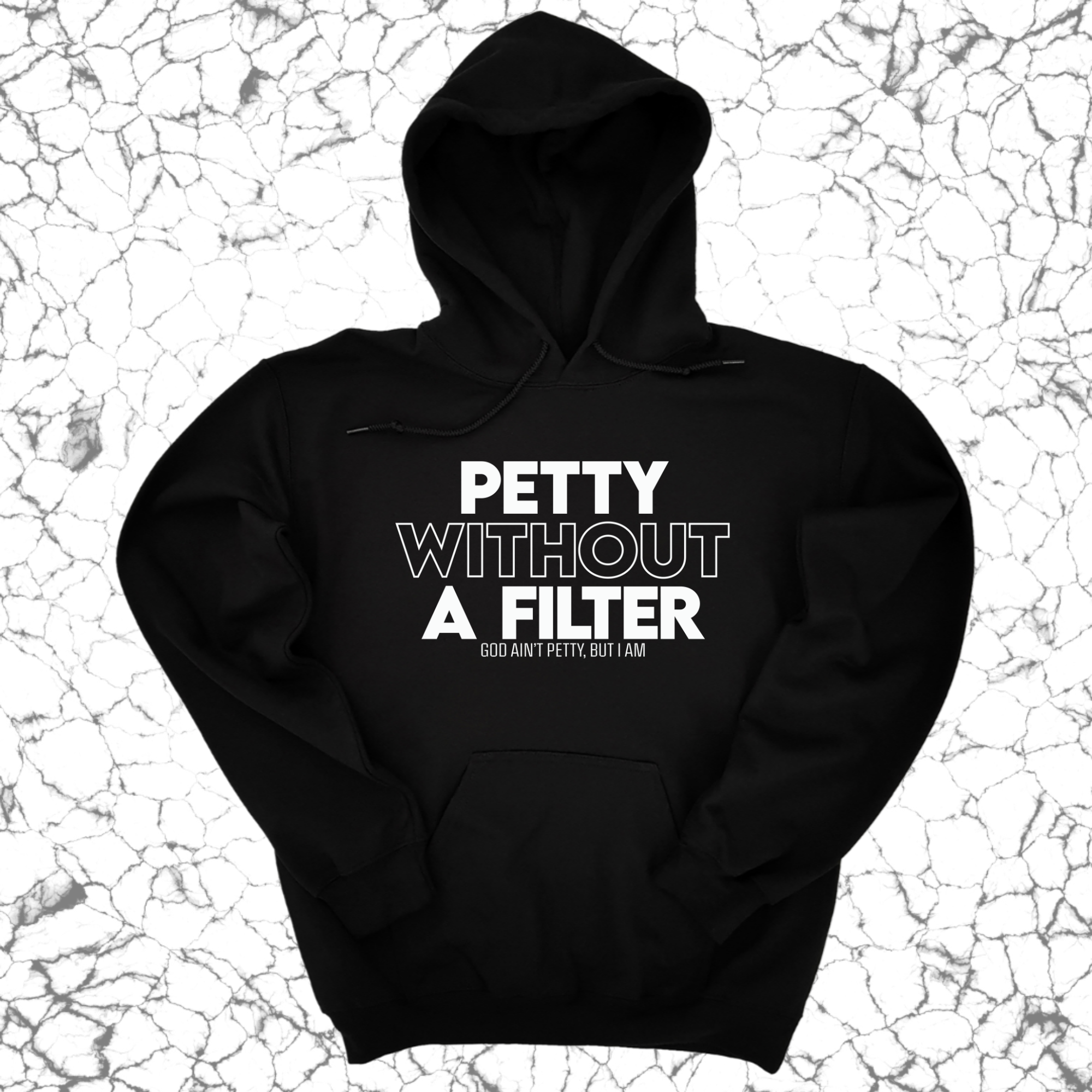 Petty without a Filter Unisex Hoodie-Hoodie-The Original God Ain't Petty But I Am