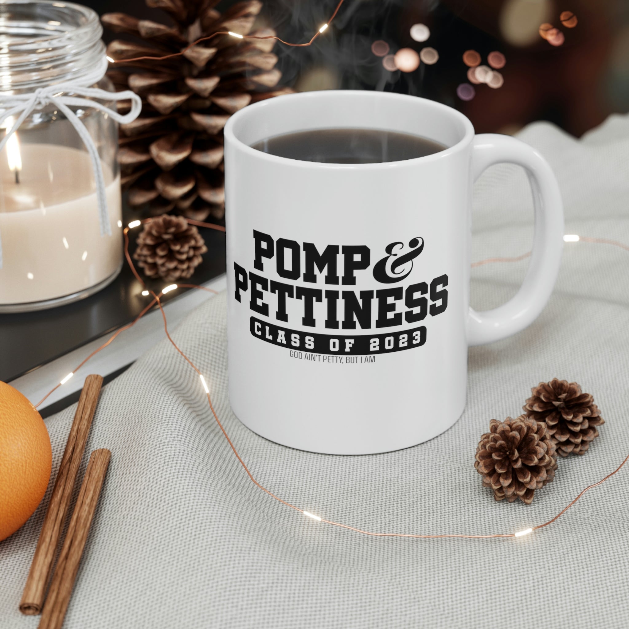 Pomp & Pettiness Class of 2023 Mug 11oz (White/Black)-Mug-The Original God Ain't Petty But I Am