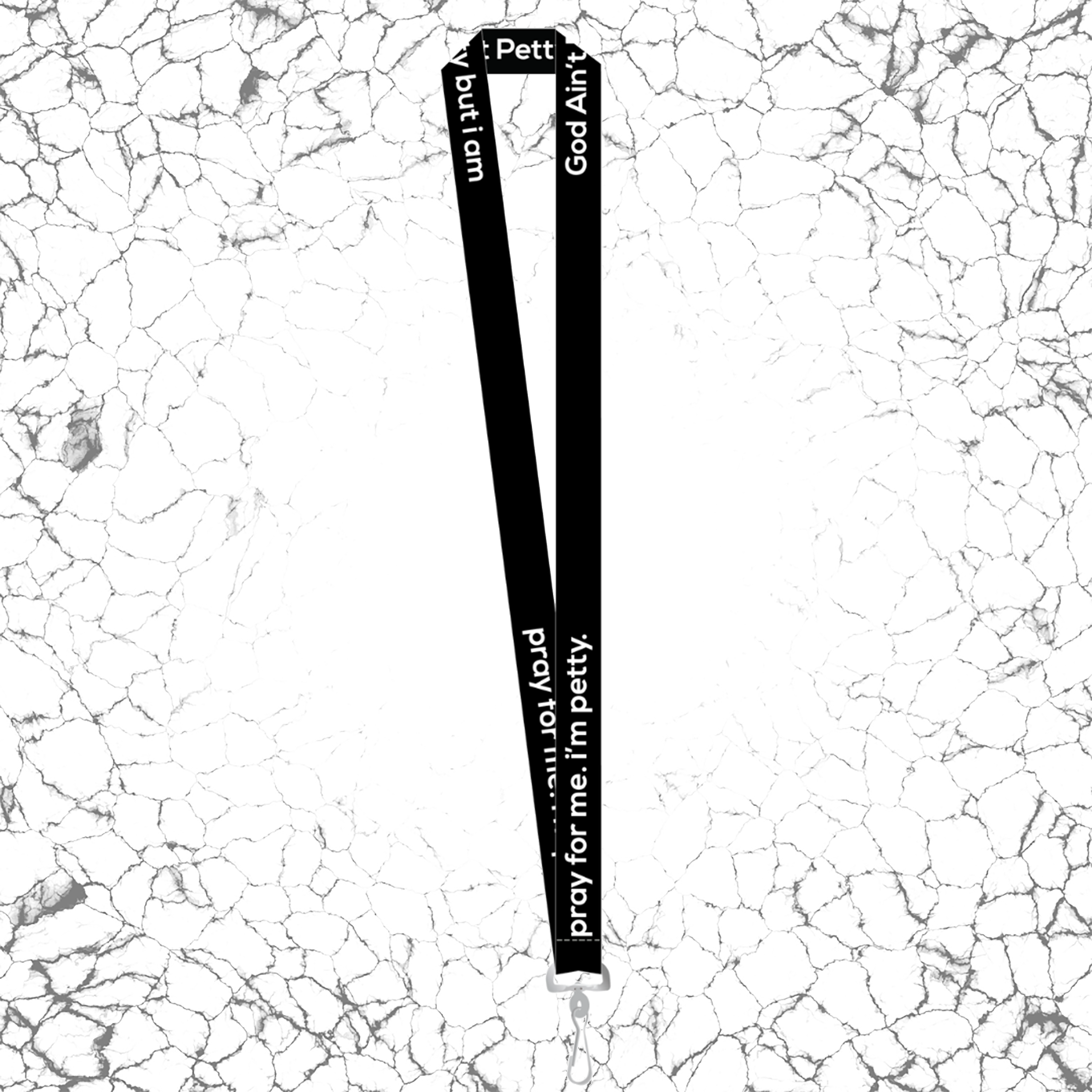 Pray for Me I'm Petty Lanyard (Black/White)-Lanyard-The Original God Ain't Petty But I Am