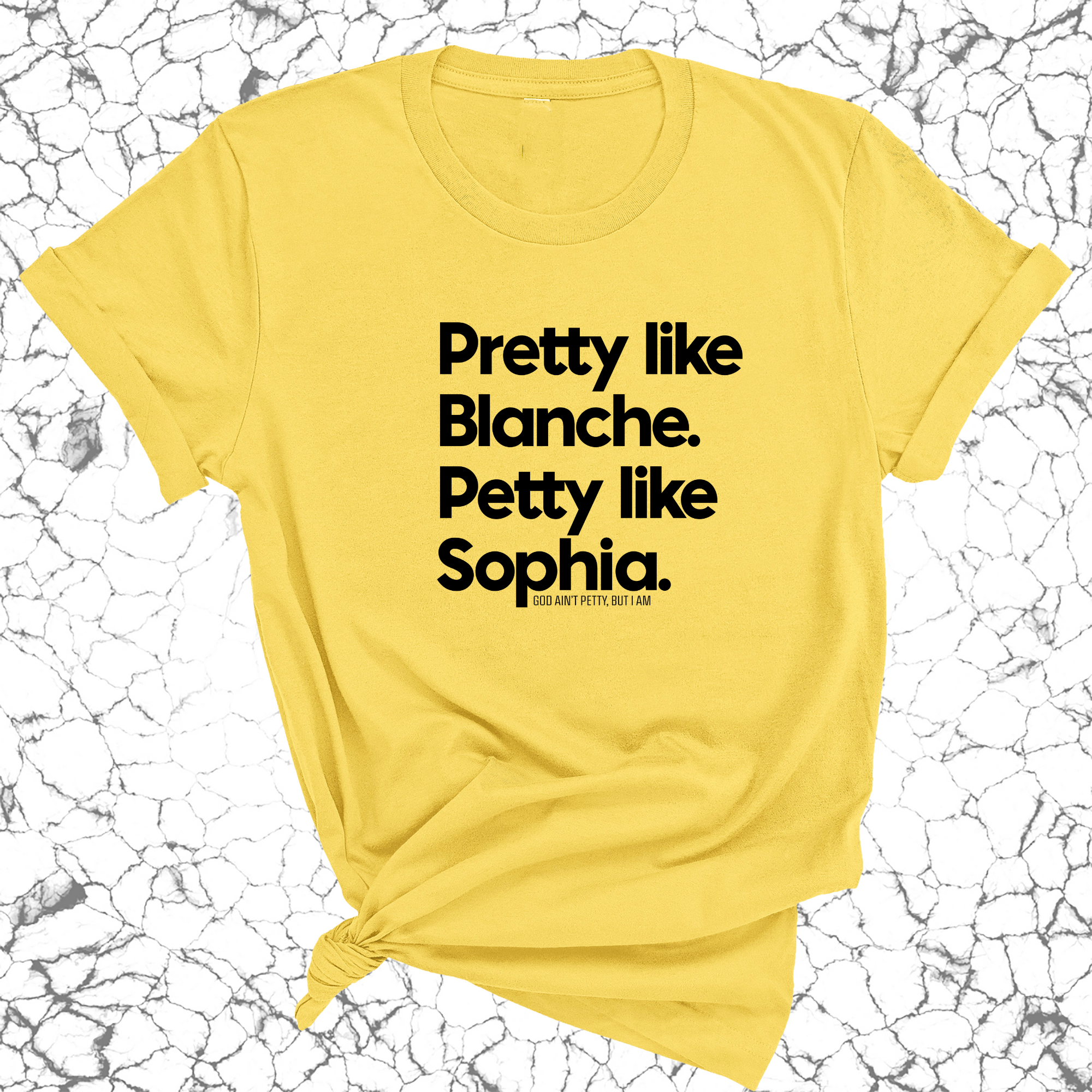 Pretty like Blanche Petty like Sophia Unisex Tee-T-Shirt-The Original God Ain't Petty But I Am