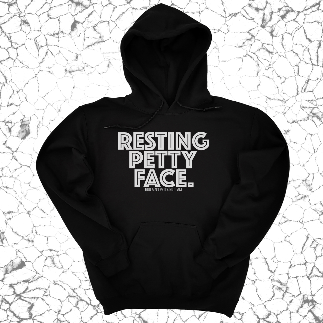 Resting Petty Face Unisex Hoodie-Hoodie-The Original God Ain't Petty But I Am