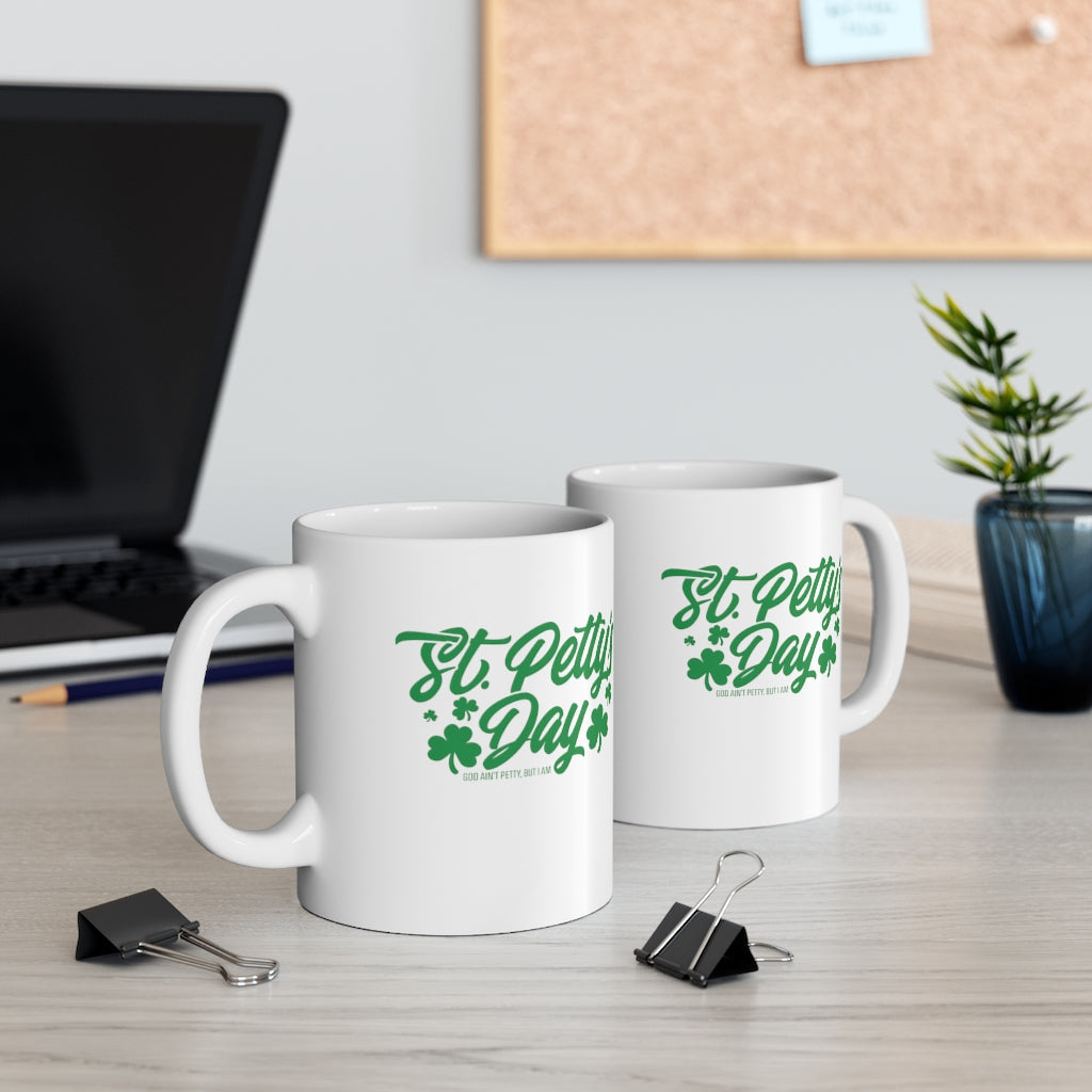 St. Petty's Day Ceramic Mug 11oz (White/Green)-Mug-The Original God Ain't Petty But I Am