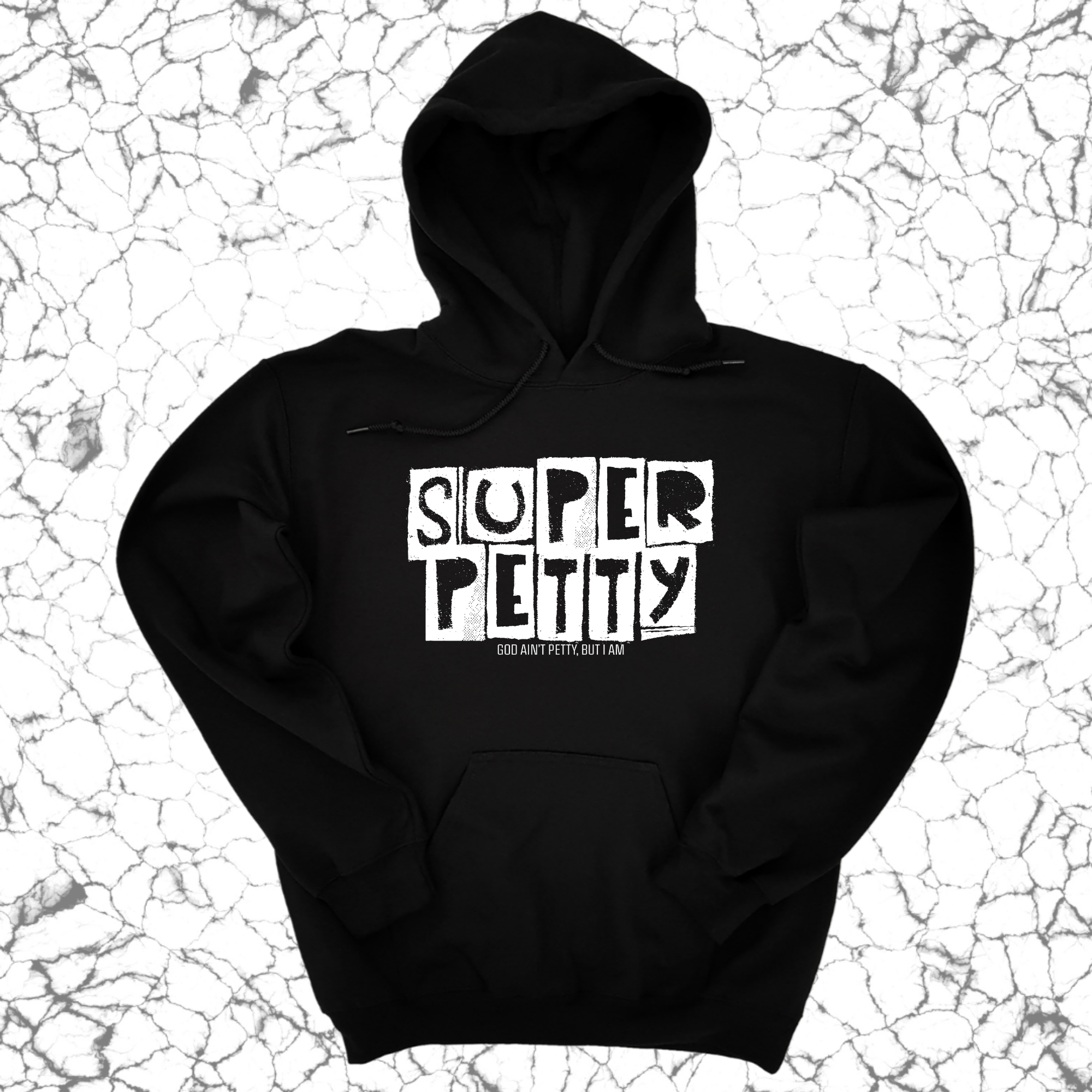 Super Petty Unisex Hoodie-Hoodie-The Original God Ain't Petty But I Am