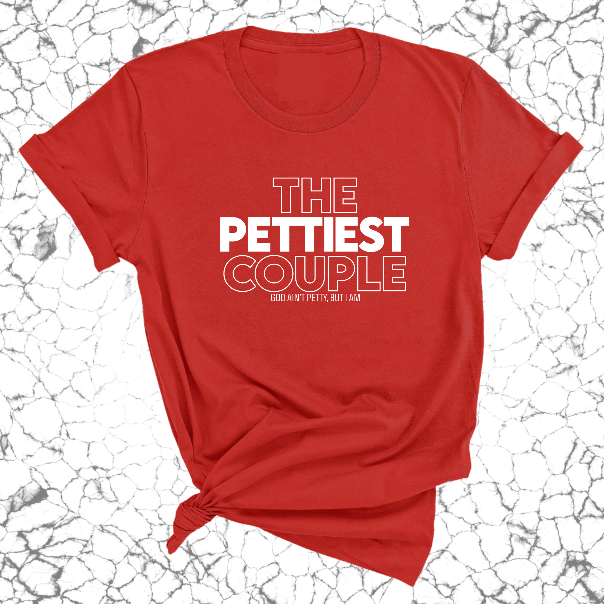 The Pettiest Couple Unisex Tee-T-Shirt-The Original God Ain't Petty But I Am