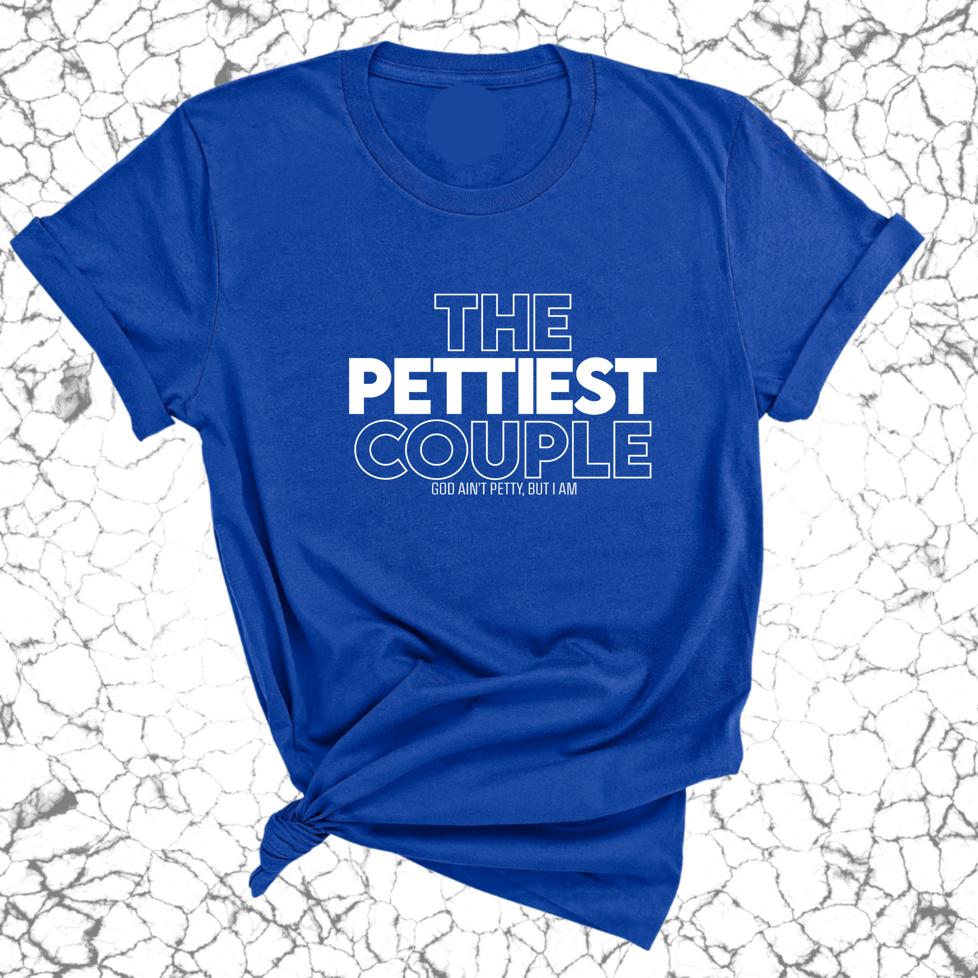 The Pettiest Couple Unisex Tee-T-Shirt-The Original God Ain't Petty But I Am