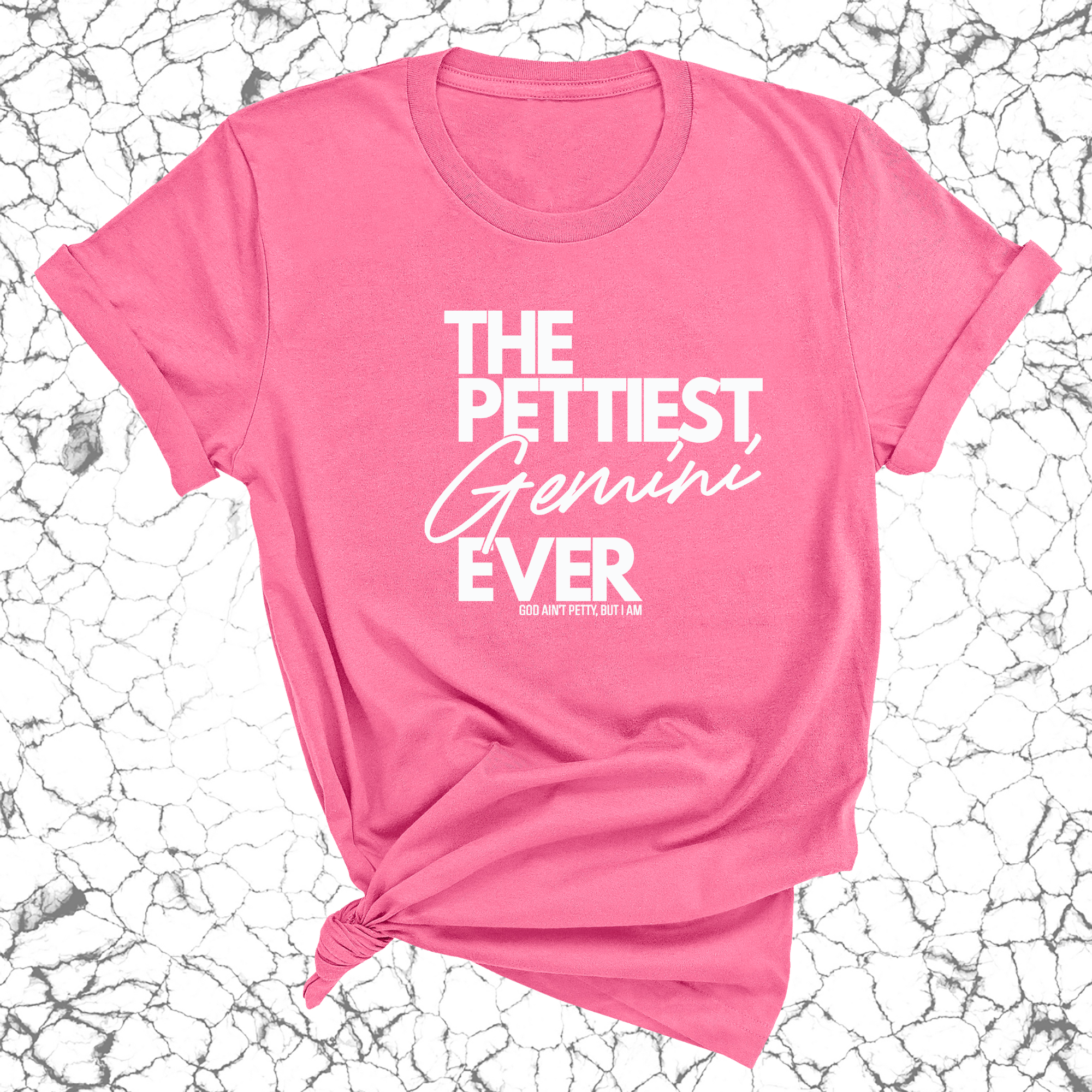 The Pettiest Gemini Ever Unisex Tee-T-Shirt-The Original God Ain't Petty But I Am