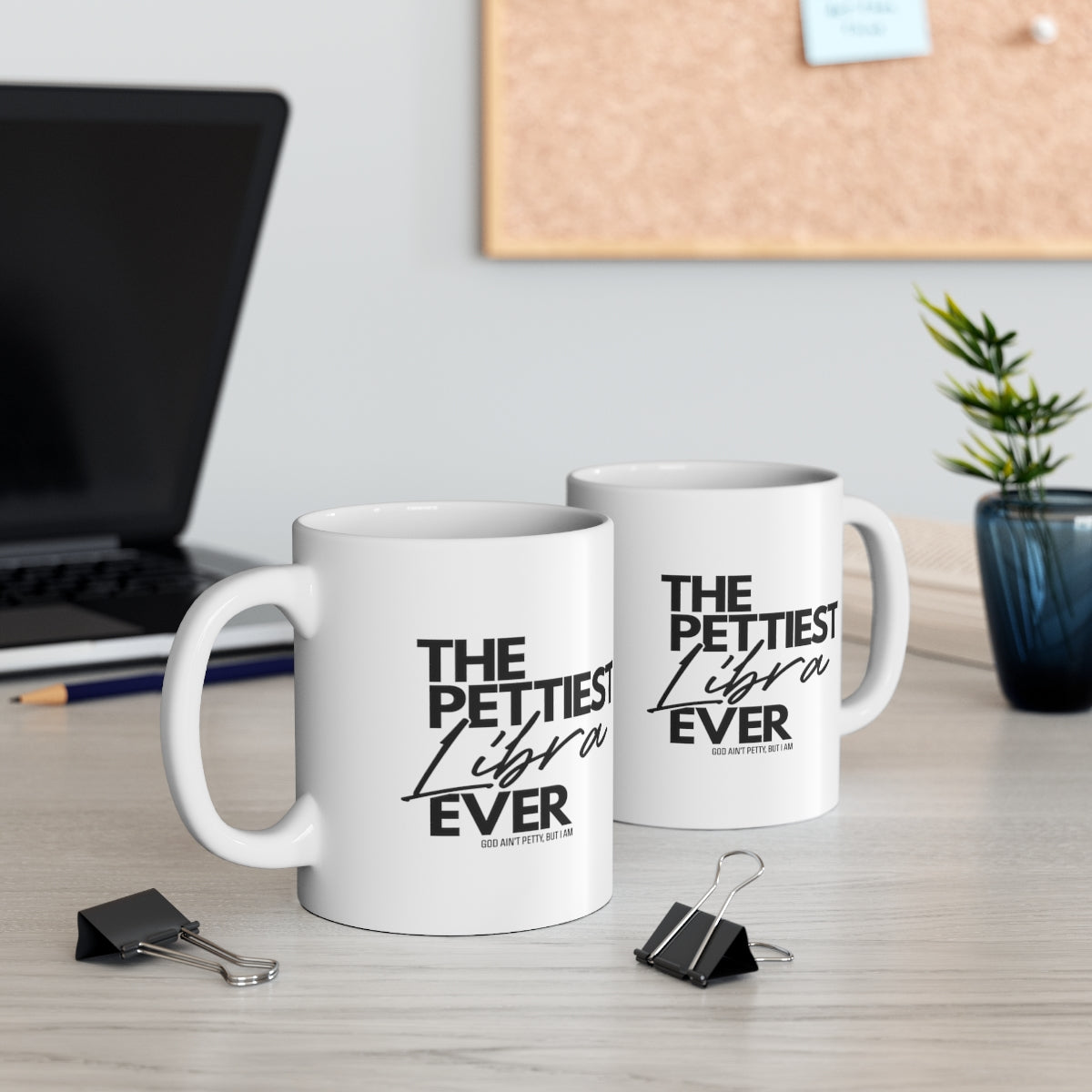 The Pettiest Libra Ever Mug 11oz (White/Black)-Mug-The Original God Ain't Petty But I Am