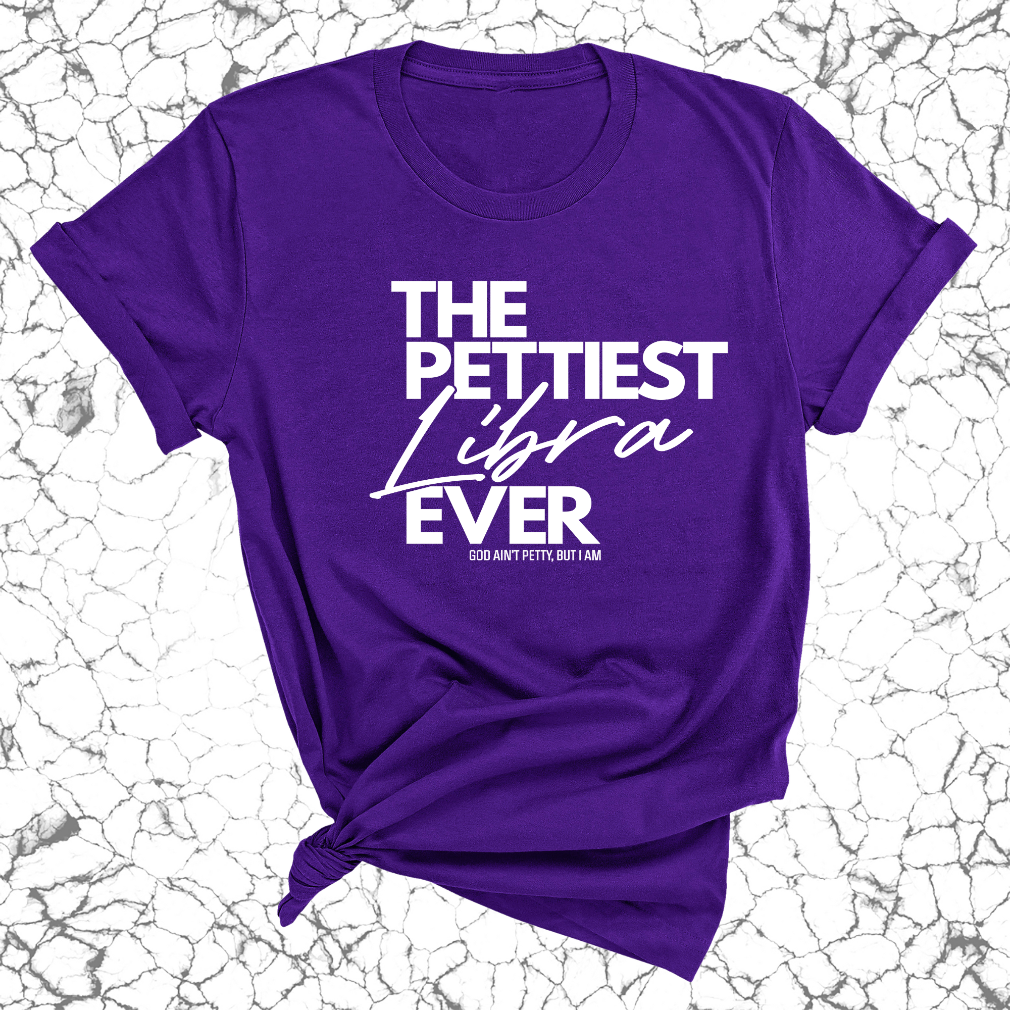 The Pettiest Libra Ever Unisex Tee-T-Shirt-The Original God Ain't Petty But I Am