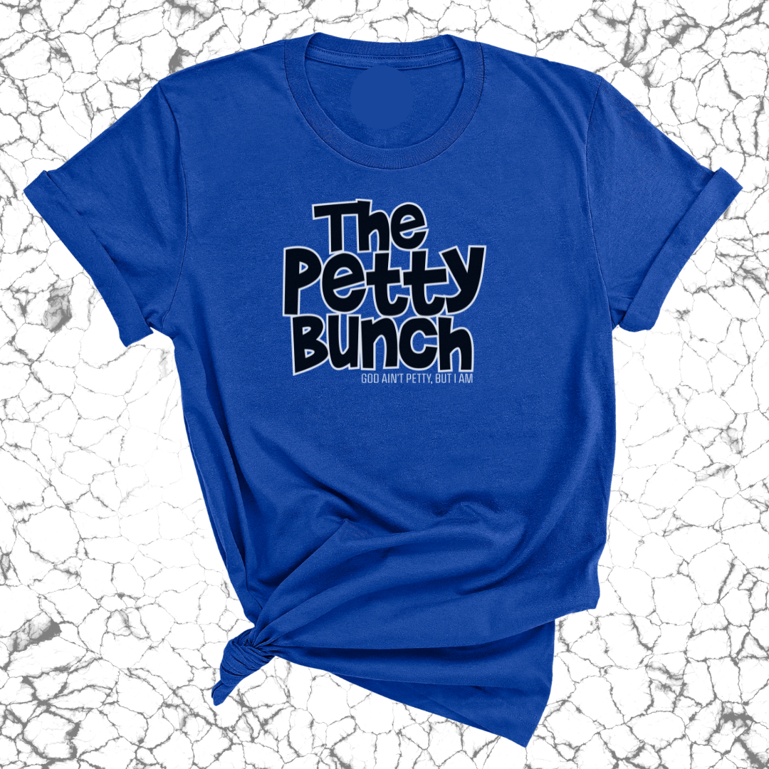 The Petty Bunch Unisex Tee-T-Shirt-The Original God Ain't Petty But I Am