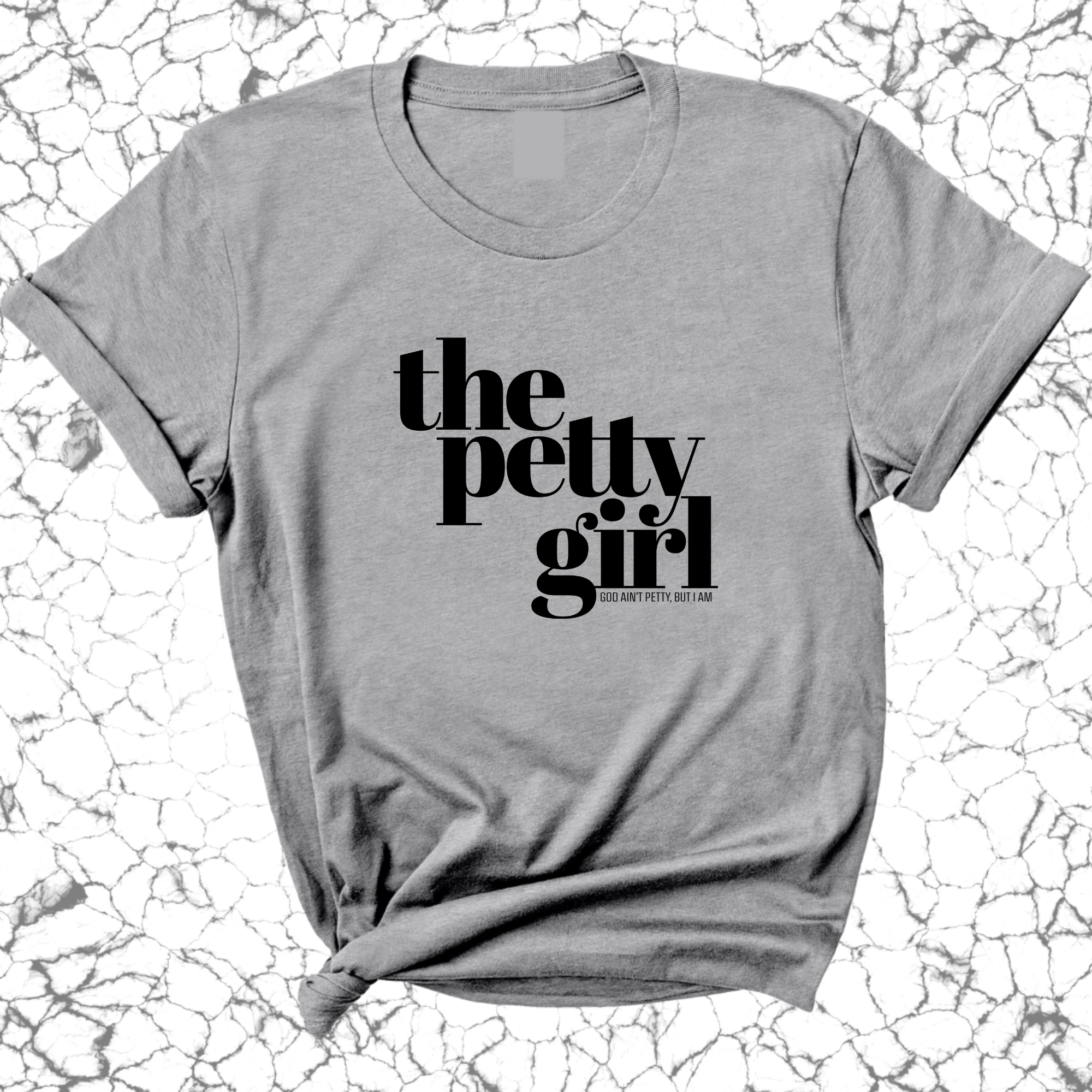 The Petty Girl Unisex Tee-T-Shirt-The Original God Ain't Petty But I Am