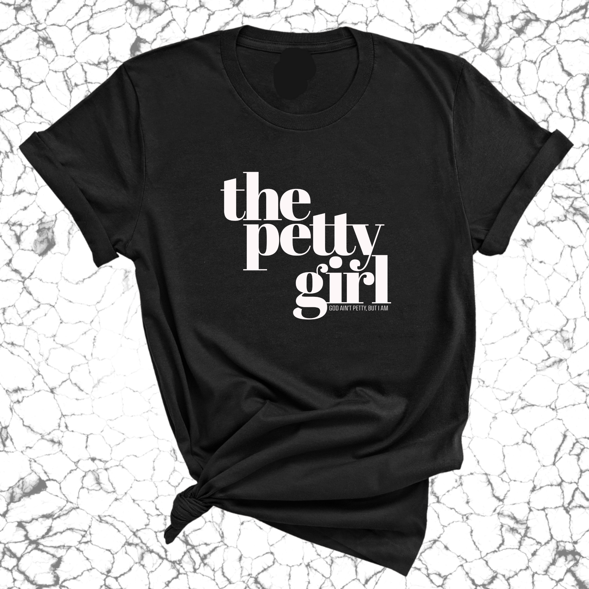 The Petty Girl Unisex Tee-T-Shirt-The Original God Ain't Petty But I Am