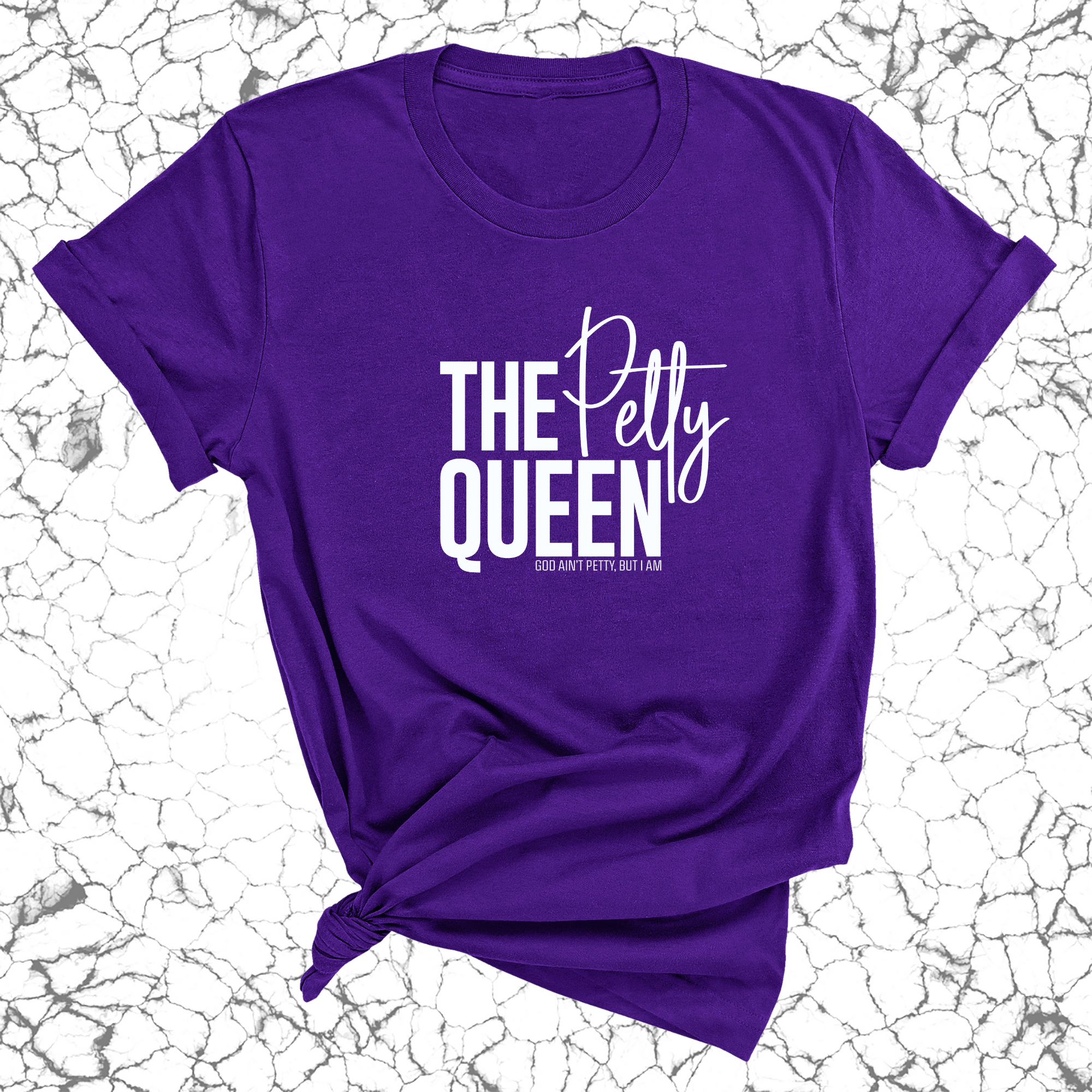 The Petty Queen Unisex Tee-T-Shirt-The Original God Ain't Petty But I Am