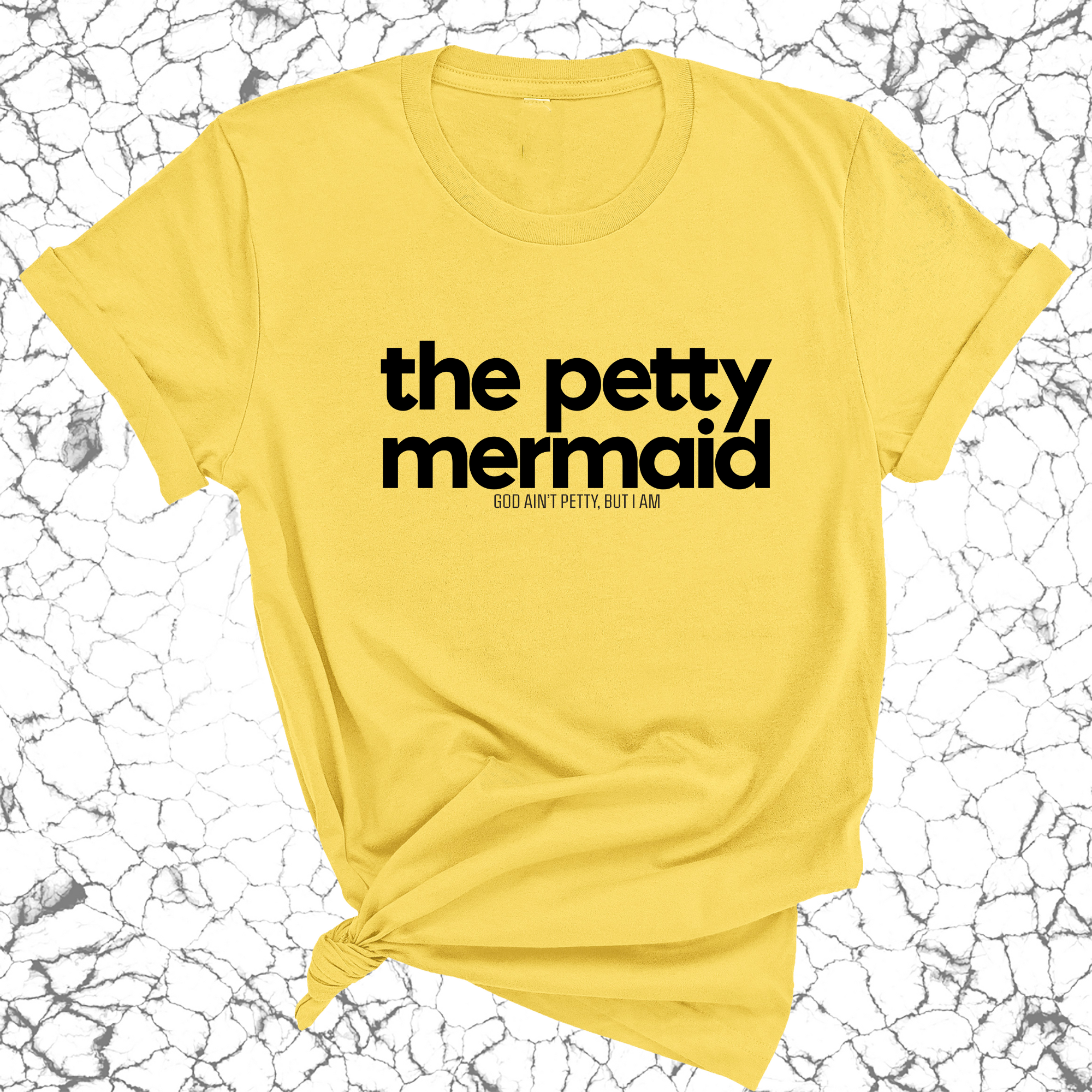 The Petty Mermaid Unisex Tee-T-Shirt-The Original God Ain't Petty But I Am