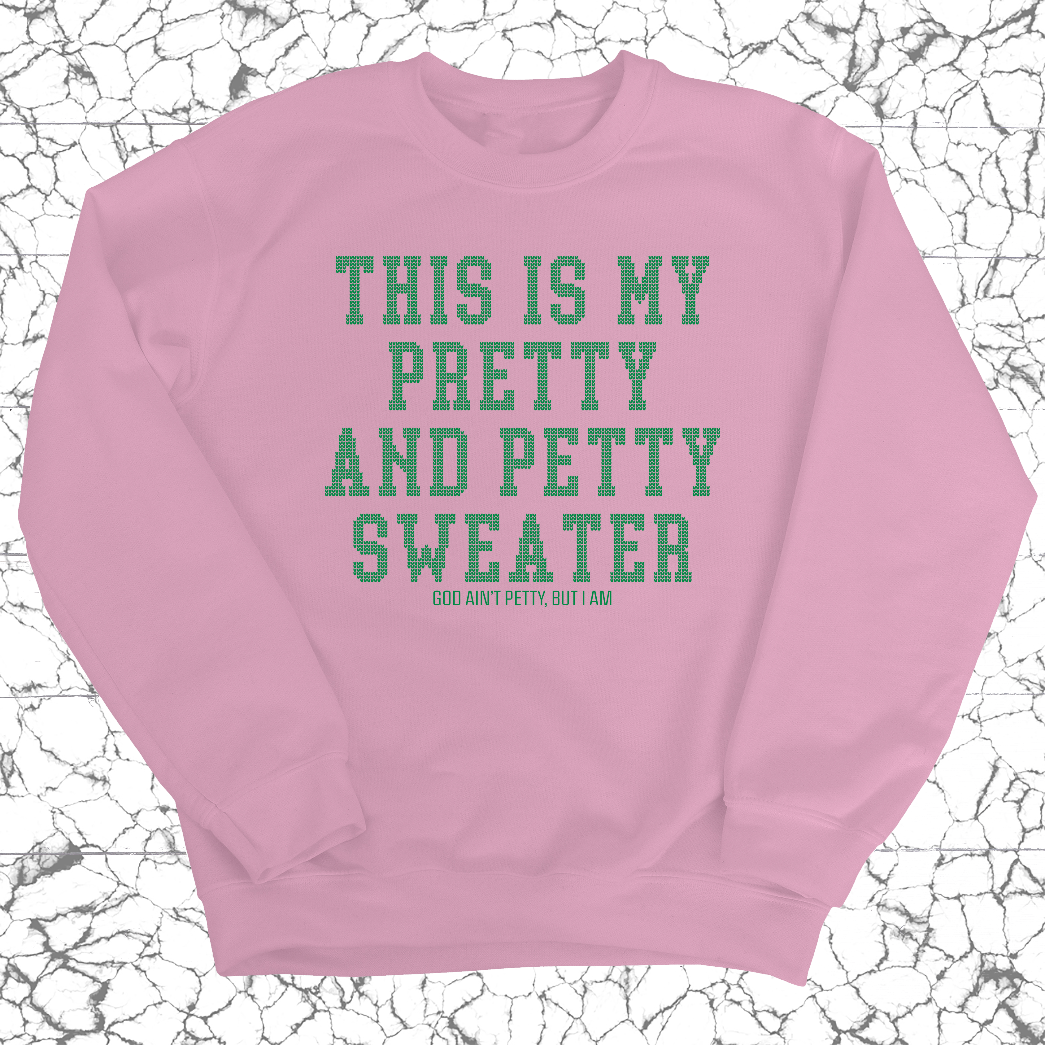 This is My Pretty And Petty Sweater Unisex Sweatshirt-Sweatshirt-The Original God Ain't Petty But I Am