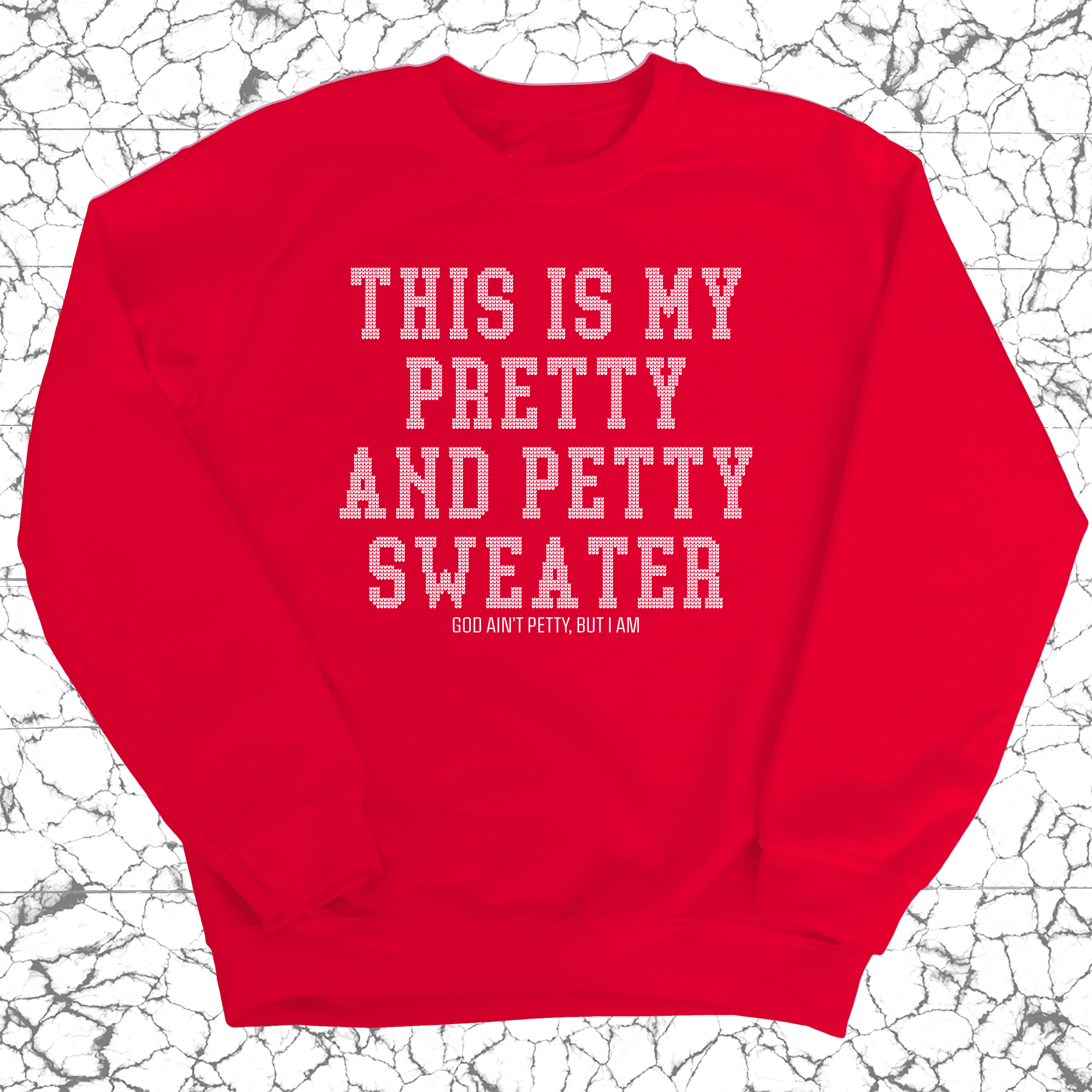 This is My Pretty And Petty Sweater Unisex Sweatshirt-Sweatshirt-The Original God Ain't Petty But I Am