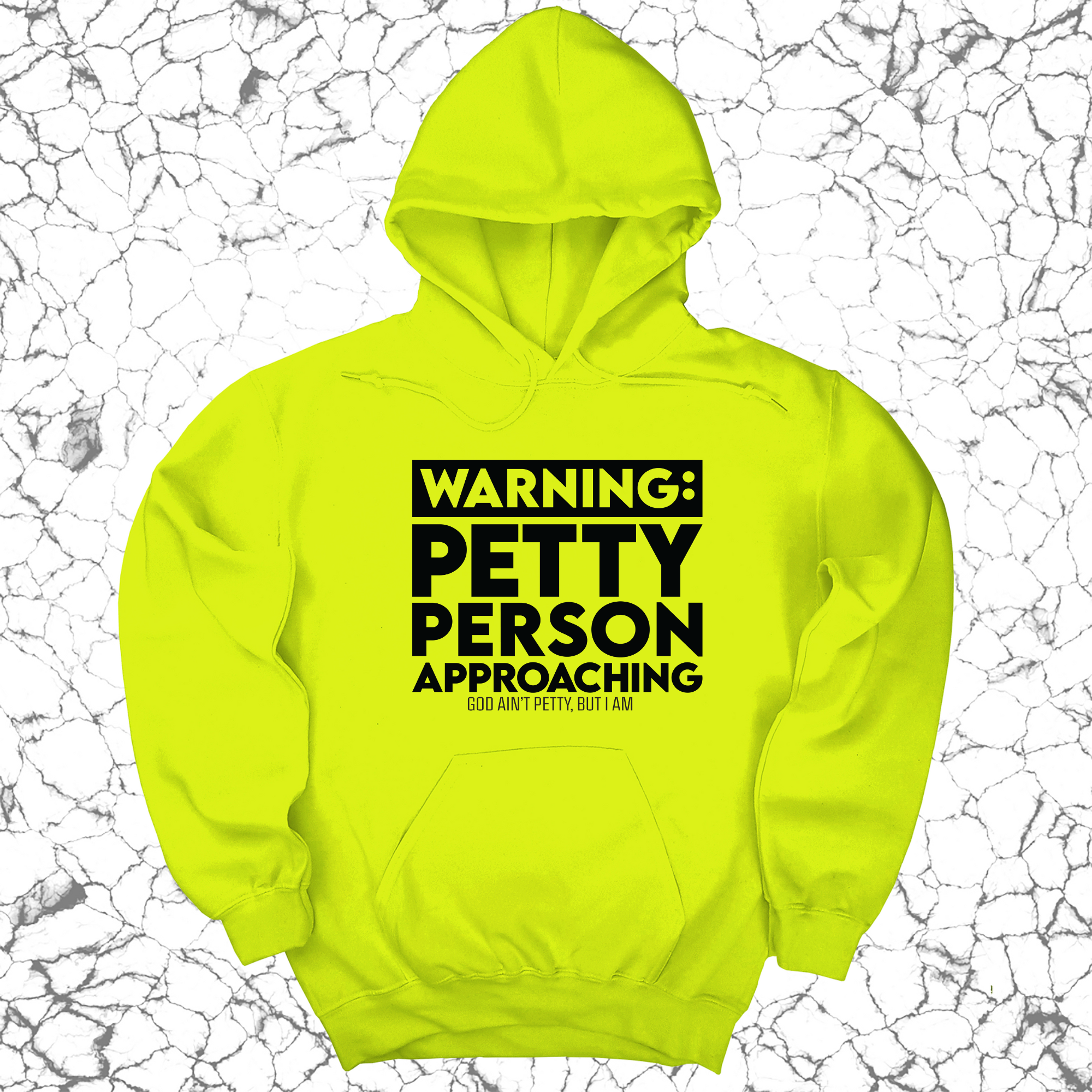 Warning: Petty Person is Approaching Unisex Hoodie-Hoodie-The Original God Ain't Petty But I Am