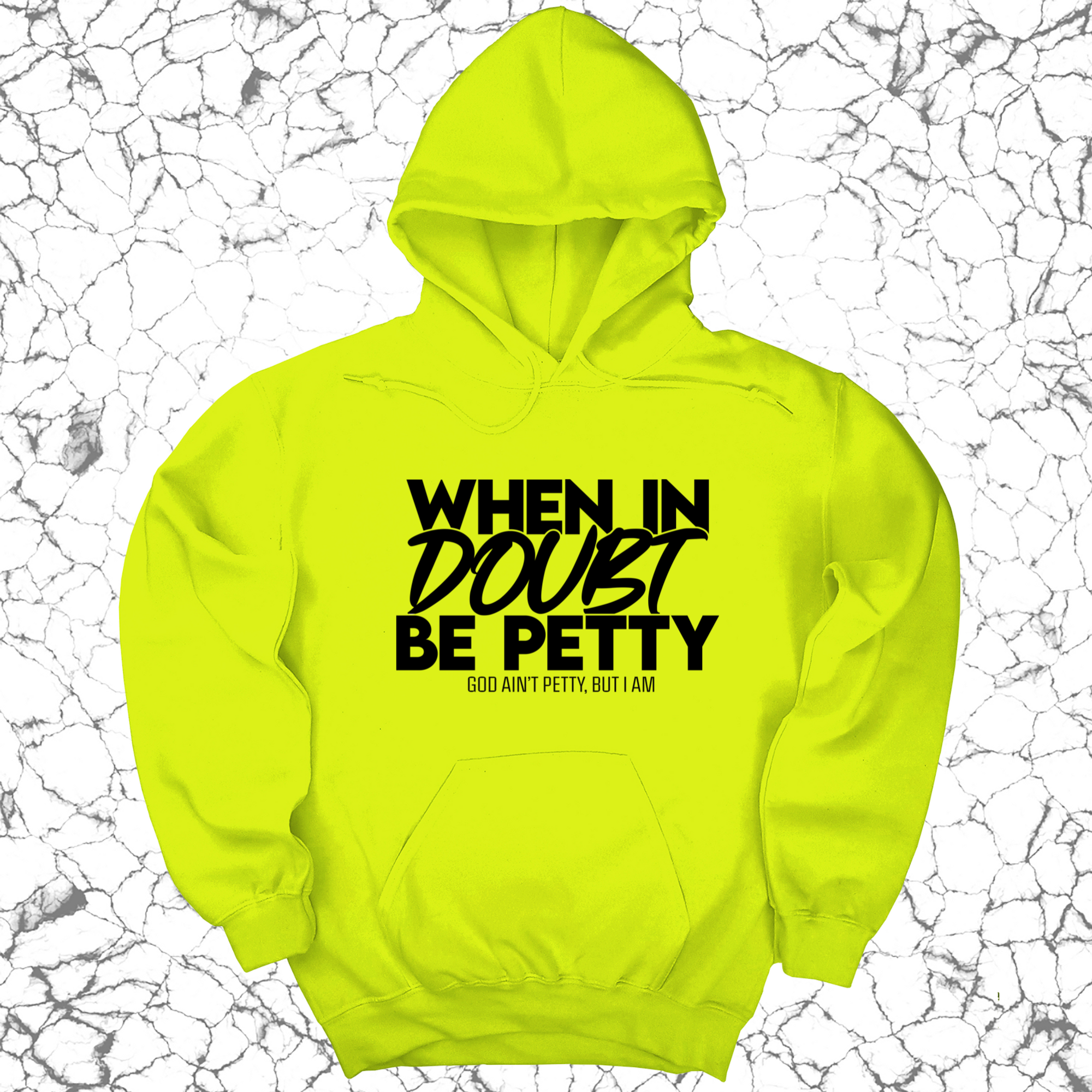 When in doubt be petty Unisex Hoodie-Hoodie-The Original God Ain't Petty But I Am